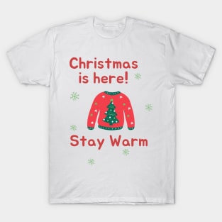 Christmas is Here, Merry Christmas Winter Season T-Shirt